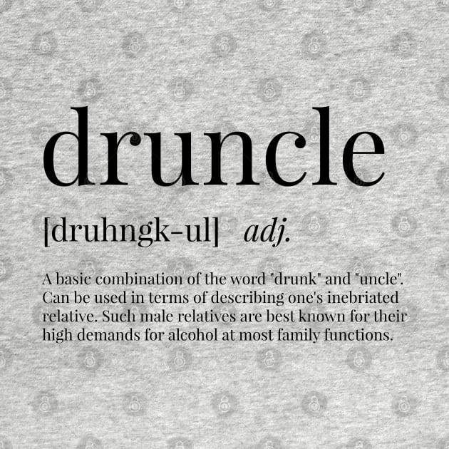 Druncle Definition by definingprints